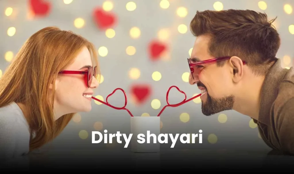 100+ Best Dirty Shayari in hindi | डर्टी शायरी 5 dirty shayari in hindi